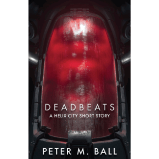 Deadbeats: A Helix City Short Story