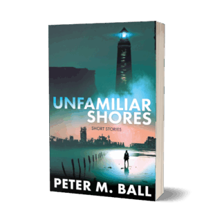 Unfamiliar Shores: Short Stories